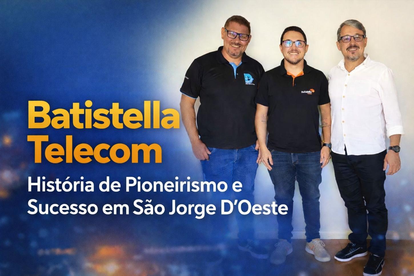 De provedor discado à fibra ótica: Battistella Telecom construiu história pioneira em São Jorge D’Oeste