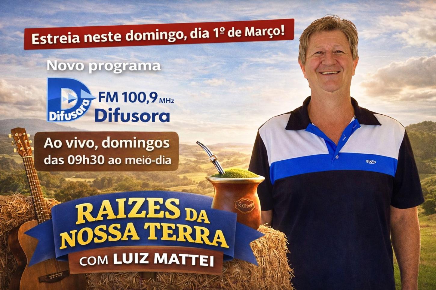 Estreia na programação da Rádio Difusora FM: “Raízes da Nossa Terra” com Luiz Mattei